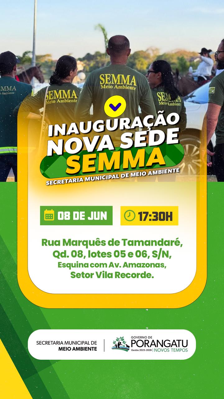 Porangatu inaugura nova sede da SEMMA e reforça compromisso com o meio ambiente
